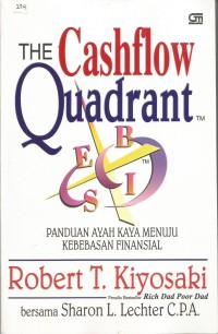THE CASHFLOW QUADRANT : Panduan Ayah Kaya Menuju Kebebasan Finansial