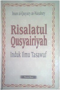 RISALATUL QUSYAIRIYAH : Induk Ilmu Tasawuf