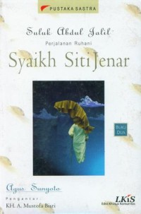 SULUK ABDUL JALIL: Perjalanan Ruhani Syaikh Siti Jenar BUKU 2