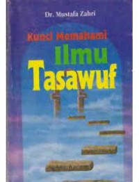 KUNCI MEMAHAMI ILMU TASAWUF