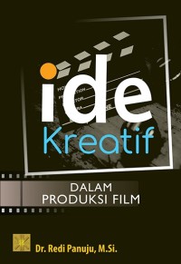 IDE KREATIF DALAM PRODUKSI FILM
