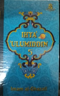 Ihya' 'Ulumiddin jilid 5 (terjemah)