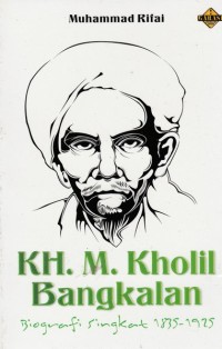 KH M KHOLIL BANGKALAN ; biografi singkat 1835 - 1925