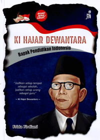 KI HAJAR DEWANTARA : Bapak Pendidikan Indonesia