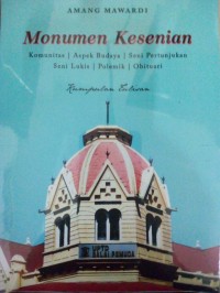 Monumen Kesenian ; komunitas  ,aspek budaya ,seni pertunjukan ,seni lukis ,obiturasi