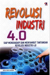 Revolusi 4.0 : siap menghadapi dan menyambut tantangan revolusi 4.0