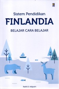 SISTEM PENDIDIKAN FINLANDIA : Belajar Cara Belajar