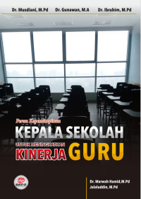 PERAN KEPEMIMPINAN KEPALA SEKOLAH UNTUK MENINGKATKAN KINERJA GURU